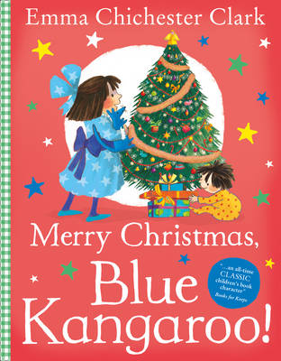 Merry Christmas, Blue Kangaroo! -  Emma Chichester Clark