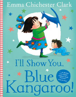 I'll Show You, Blue Kangaroo (Read Aloud) -  Emma Chichester Clark