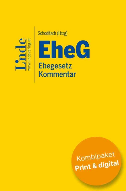 EheG | Ehegesetz (Kombi Print&digital) - Peter Barth, Astrid Deixler-Hübner, Petra Felzmann, Miriam Freudenthaler, Thomas Garber, Anja Krieger-Huber, Manfred Mann-Kommenda, Nora Melzer, Jessica Moser, Matthias Neumayr, Thomas Schoditsch, Diana Seeber-Grimm, Daphne-Ariane Simotta, Raphael Thunhart, Julia Told, Martina Weixelbraun-Mohr