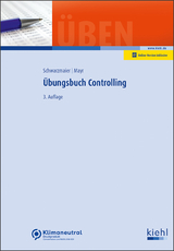 Übungsbuch Controlling - Ulrich Schwarzmaier, Christoph Mayr