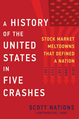 History of the United States in Five Crashes -  Scott Nations