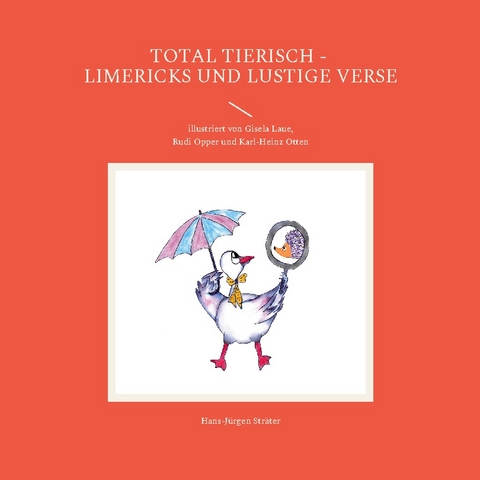 Total tierisch - Limericks und lustige Verse - Hans-Jürgen Sträter