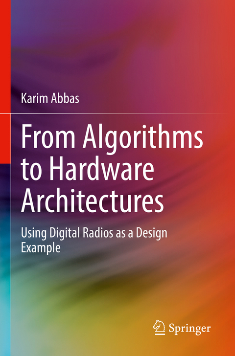 From Algorithms to Hardware Architectures - Karim Abbas