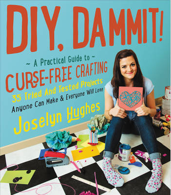 DIY, Dammit! -  Joselyn Hughes