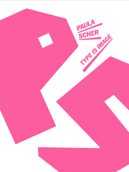 Paula Scher. Type is Image - 