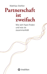 Partnerschaft ist zweifach - Matthias Stiehler