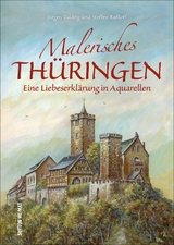 Malerisches Thüringen - Jürgen Valdeig, Steffen Raßloff