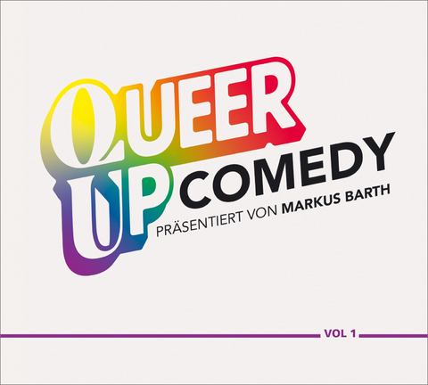 Queer Up Comedy - Markus Barth, Lilo Wanders, Sascha Korf