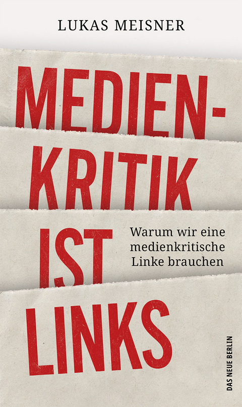 Medienkritik ist links - Lukas Meisner