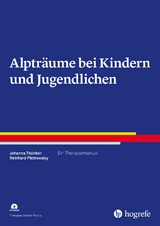 Alpträume bei Kindern und Jugendlichen - Johanna Thünker, Reinhard Pietrowsky