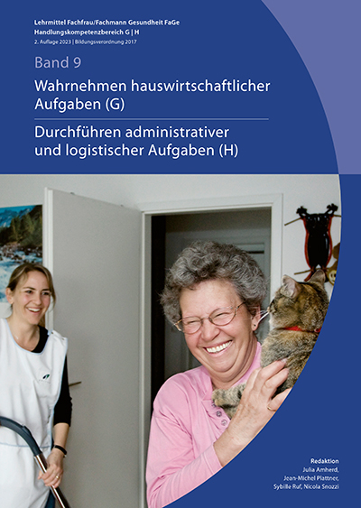 Wahrnehmen hauswirtschaftlicher Aufgaben HK G1-G3/ Durchführen administrativer und logistischer Aufgaben 2te Aufl. 2023 (BiVo 17) Hk H1-H5