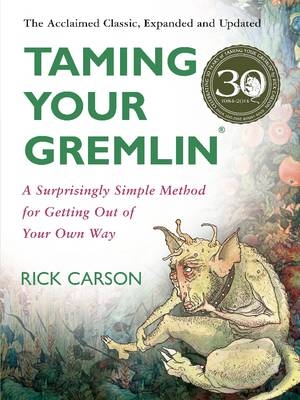 Taming Your Gremlin (Revised Edition) -  Rick Carson