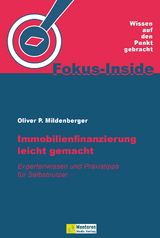 Immobilienfinanzierung leicht gemacht - Oliver P. Mildenberger