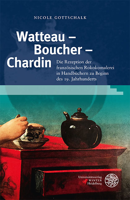 Watteau – Boucher – Chardin - Nicole Gottschalk