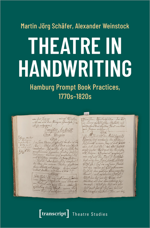 Theatre in Handwriting - Martin Jörg Schäfer, Alexander Weinstock