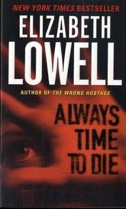 Always Time to Die -  Elizabeth Lowell