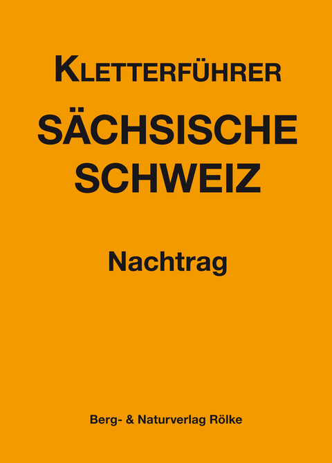 Nachtrag Kletterführer Sächsische Schweiz - Dietmar Heinicke