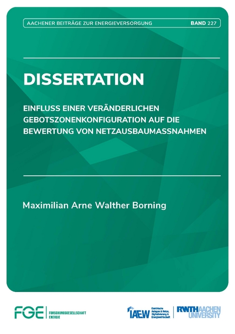 Einfluss einer veränderlichen Gebotszonenkonfiguration auf die Bewertung von Netzausbaumassnahmen - Maximilian Arne Walther Borning