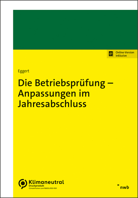 Die Betriebsprüfung – Anpassungen im Jahresabschluss - Wolfgang Eggert