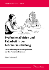 Professional Vision und Fallarbeit in der Lehramtsausbildung - Björn Stövesand