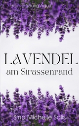 Lavendel am Strassenrand - Sina Salis