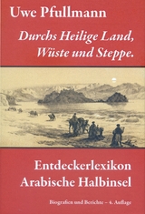 Durchs Heilige Land, Wüste und Steppe - Uwe Pfullmann