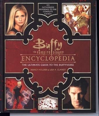 Buffy the Vampire Slayer Encyclopedia -  Lisa Clancy,  Nancy Holder