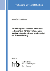 Bedeutung instationärer Versuchsbedingungen für die Testung von Radialwellendichtringen am Beispiel der Blasenbildung - Gerrit Sabrina Weiser