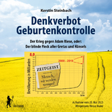 Denkverbot Geburtenkontrolle – Der blinde Fleck aller Gretas und Hänsels - Kerstin Steinbach