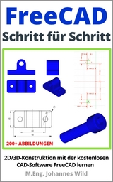 FreeCAD | Schritt für Schritt - M.Eng. Johannes Wild