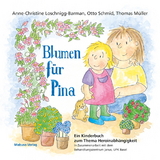 Blumen für Pina - Loschnigg-Barman, Anne-Christine; Schmid, Otto; Müller, Thomas