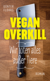 Vegan Overkill - Günter Flohrs