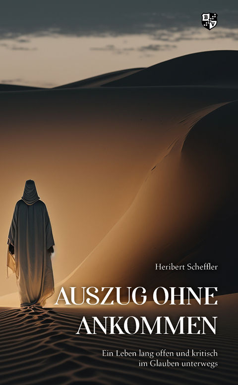 Auszug ohne Ankommen - Heribert Scheffler