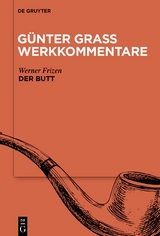 Günter Grass Werkkommentare / »Der Butt« - Werner Frizen