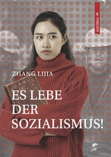 Es lebe der Sozialismus! - Lijia Zhang