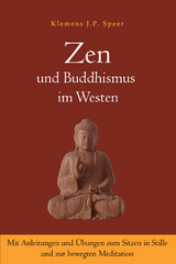 Zen und Buddhismus im Westen - Klemens J.P. Speer