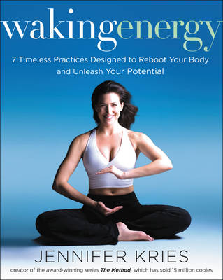 Waking Energy -  Jennifer Kries