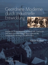 Geordnete Moderne durch industrielle Entwicklung - Adrian Roßner