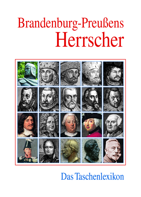 Brandenburg-Preußens Herrscher - Günter Rieger