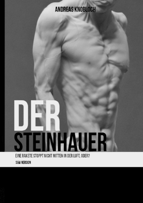 Der Steinhauer - Andreas-Cristian Knobloch