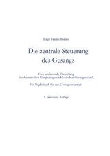 Die zentrale Steuerung des Gesangs - Birgit Franke-Borries