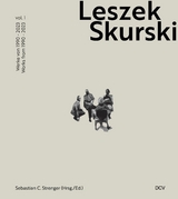 Leszek Skurski, Werkverzeichnis Band 1 / Catalog Raisonné Vol. 1 - Sebastian C. Strenger
