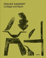 Collage und Raum - Frauke Dannert