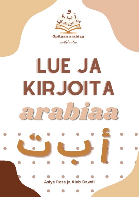 Lue ja kirjoita arabiaa - Asiya Rosa, Aiub Dawdi