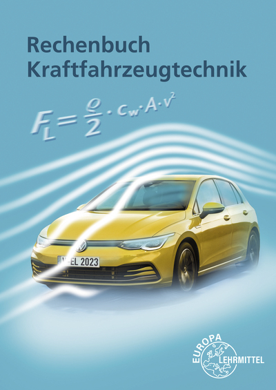 Rechenbuch Kraftfahrzeugtechnik: Lehr- und Übungsbuch