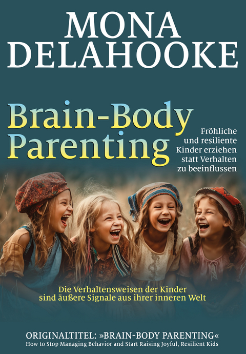 Brain-Body Parenting - Mona Delahooke