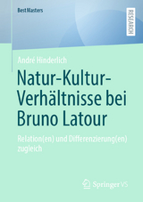 Natur-Kultur-Verhältnisse bei Bruno Latour - André Hinderlich