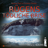 Insel-Krimi 27: Rügens tödliche Brise - Markus Topf, Christina Wanke