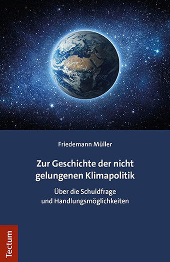 Zur Geschichte der nicht gelungenen Klimapolitik - Friedemann Müller