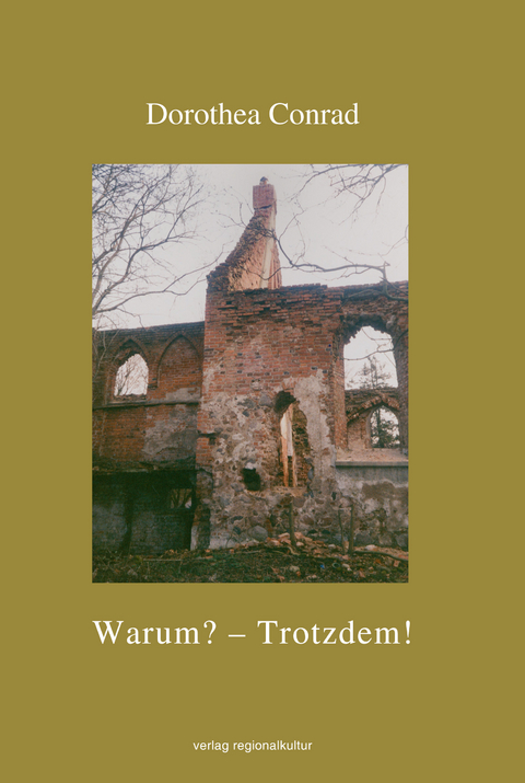 Warum? – Trotzdem! - Dorothea Conrad